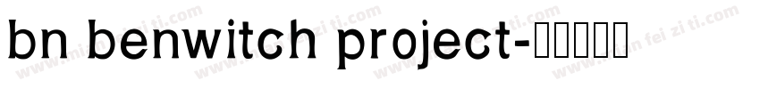 bn benwitch project字体转换